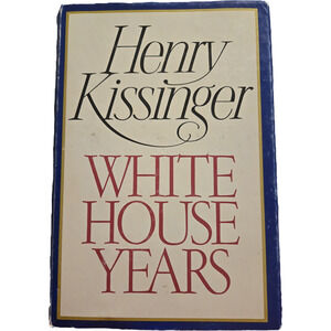 White House Years Henry Kissinger 1979 Little Brown & Co History Politics
